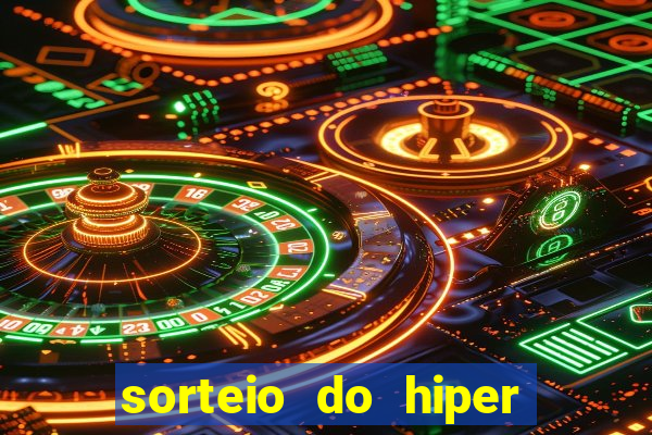 sorteio do hiper cap de hoje ao vivo